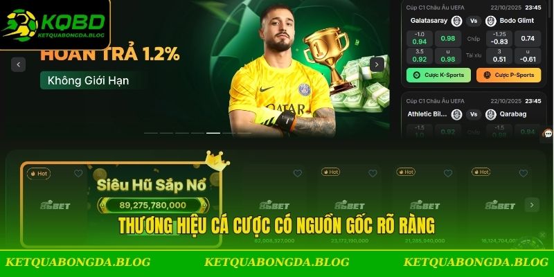Thương hiệu cá cược có nguồn gốc rõ ràng